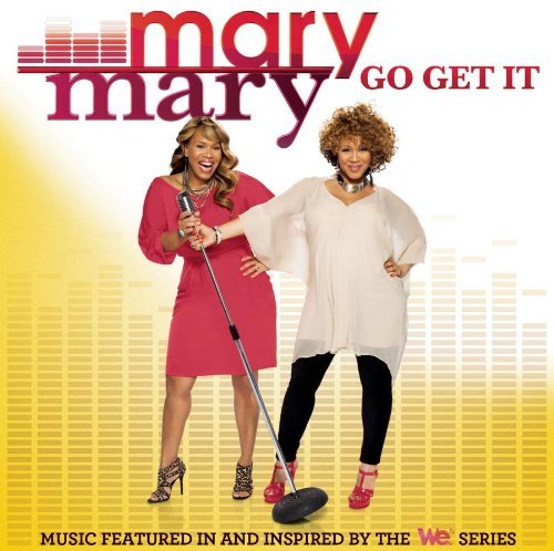 Mary Mary/Go Get It